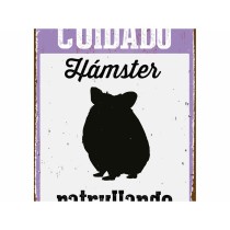 Badge Magnet & Steel Cuidado Hámster Patrullando 14,8 x 21 cm