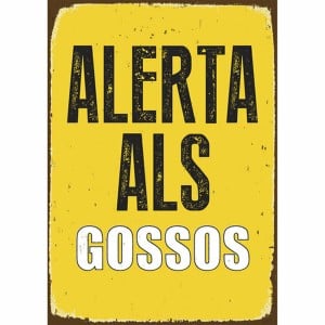 Schild Magnet & Steel Alerta als Gossos 14,8 x 21 cm